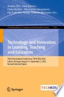 Technology and Innovation in Learning, Teaching and Education [E-Book] : Third International Conference, TECH-EDU 2022, Lisbon, Portugal, August 31-September 2, 2022, Revised Selected Papers /