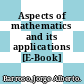 Aspects of mathematics and its applications [E-Book] /