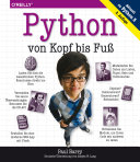 Python von Kopf bis Fuss : aktuell zu Python 3 [E-Book] /