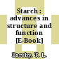 Starch : advances in structure and function [E-Book] /