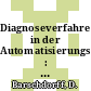 Diagnoseverfahren in der Automatisierungstechnik : Automatisierungstechnik: GMA Aussprachetag : Baden-Baden, 17.09.90 /