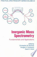 Inorganic mass spectrometry : fundamentals and applications /