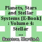 Planets, Stars and Stellar Systems [E-Book] : Volume 4: Stellar Structure and Evolution /
