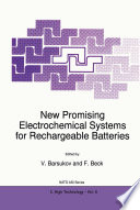 New Promising Electrochemical Systems for Rechargeable Batteries [E-Book] /