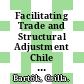 Facilitating Trade and Structural Adjustment Chile [E-Book]: Experiences in Non-Member Economies /
