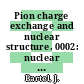 Pion charge exchange and nuclear structure. 0002: nuclear structure calculation [Microfiche] : International conference on pion nucleus physics: contribution : Los-Alamos, NM, 17.08.87-21.08.87.