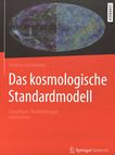 Das kosmologische Standardmodell : Grundlagen, Beobachtungen und Grenzen /