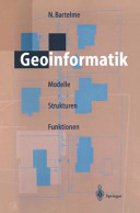 Geoinformatik: Modelle, Strukturen, Funktionen.