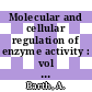 Molecular and cellular regulation of enzyme activity : vol 0001: international symposium : Halle, 10.08.81-16.08.81.