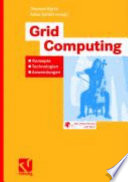 Grid computing : Konzepte - Technologien - Anwendungen /