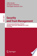 Security and Trust Management [E-Book] : 12th International Workshop, STM 2016, Heraklion, Crete, Greece, September 26-27, 2016, Proceedings /