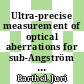Ultra-precise measurement of optical aberrations for sub-Angström transmission electron microscopy [E-Book] /