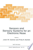 Sensors and Sensory Systems for an Electronic Nose [E-Book] /