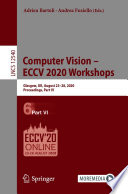 Computer Vision - ECCV 2020 Workshops [E-Book] : Glasgow, UK, August 23-28, 2020, Proceedings, Part VI /