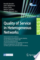 Quality of Service in Heterogeneous Networks [E-Book] : 6th International ICST Conference on Heterogeneous Networking for Quality, Reliability, Security and Robustness, QShine 2009 and 3rd International Workshop on Advanced Architectures and Algorithms for Internet Delivery and Applications, AAA-IDEA 2009, Las Palmas, Gran Canaria, November 23-25, 2009 Proceedings /