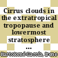 Cirrus clouds in the extratropical tropopause and lowermost stratosphere region /