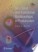 Structural and Functional Relationships in Prokaryotes [E-Book] /