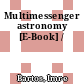 Multimessenger astronomy [E-Book] /