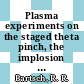 Plasma experiments on the staged theta pinch, the implosion heating experiment, and scyllac feedback sector experiment.