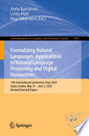 Formalizing Natural Languages: Applications to Natural Language Processing and Digital Humanities [E-Book] : 17th International Conference, NooJ 2023, Zadar, Croatia, May 31-June 2, 2023, Revised Selected Papers /