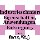 Industrieschmierstoffe: Eigenschaften, Anwendungen, Entsorgung. Vol 0002 : Internationales Kolloquium / Technische Akademie Esslingen: Vol 0006,2 : Ostfildern, 12.01.88-14.01.88.