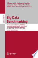 Big Data Benchmarking [E-Book] : 6th International Workshop, WBDB 2015, Toronto, ON, Canada, June 16-17, 2015 and 7th International Workshop, WBDB 2015, New Delhi, India, December 14-15, 2015, Revised Selected Papers /