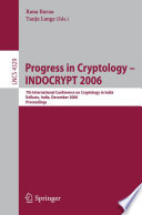 Progress in Cryptology - INDOCRYPT 2006 [E-Book] / 7th International Conference on Cryptology in India, Kolkata, India, December 11-13, 2006, Proceedings
