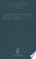 Selected Scientific Papers of E.U. Condon [E-Book] /