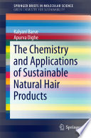 The Chemistry and Applications of Sustainable Natural Hair Products [E-Book] /