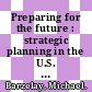 Preparing for the future : strategic planning in the U.S. Air Force [E-Book] /