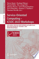 Service-Oriented Computing - ICSOC 2023 Workshops [E-Book] : AI-PA, ASOCA, SAPD, SQS, SSCOPE, WESOACS and Satellite Events, Rome, Italy, November 28-December 1, 2023, Revised Selected Papers /