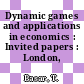 Dynamic games and applications in economics : Invited papers : London, 26.06.1985-28.06.1985.