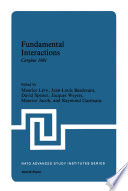Fundamental Interactions [E-Book] : Cargèse 1981 /