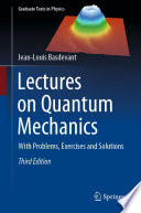 Lectures on Quantum Mechanics [E-Book] : With Problems, Exercises and Solutions /