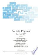 Particle Physics [E-Book] : Cargèse 1987 /