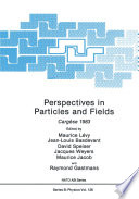 Perspectives in Particles and Fields [E-Book] : Cargèse 1983 /