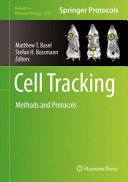 Cell Tracking [E-Book] : Methods and Protocols  /