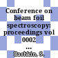 Conference on beam foil spectroscopy: proceedings vol 0002 : Tucson, AZ, 20.11.67-22.11.67.