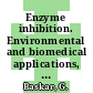 Enzyme inhibition. Environmental and biomedical applications, Volume 1 [E-Book] /