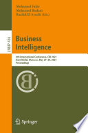 Business Intelligence [E-Book] : 6th International Conference, CBI 2021, Beni Mellal, Morocco, May 27-29, 2021, Proceedings /