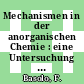 Mechanismen in der anorganischen Chemie : eine Untersuchung von Metall-Komplexen in Lösungen.
