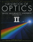 Handbook of optics Devices, measurements, and properties