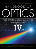 Handbook of optics Fiber optics and nonlinear optics /