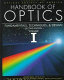 Handbook of optics Fundamentals, techniques, and design