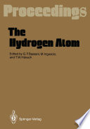 The Hydrogen Atom [E-Book] : Proceedings of the Symposium, Held in Pisa, Italy, June 30–July 2, 1988 /