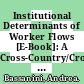 Institutional Determinants of Worker Flows [E-Book]: A Cross-Country/Cross-Industry Approach /