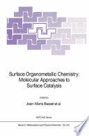 Surface Organometallic Chemistry: Molecular Approaches to Surface Catalysis [E-Book] /