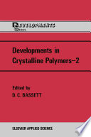 Developments in Crystalline Polymers [E-Book] /
