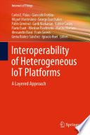 Interoperability of Heterogeneous IoT Platforms [E-Book] : A Layered Approach /