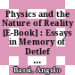 Physics and the Nature of Reality [E-Book] : Essays in Memory of Detlef Dürr /